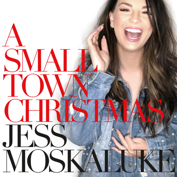 Jess Moskaluke – A Small Town Christmas